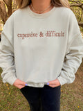 Expensive & Difficult Embroidered Sweatshirt