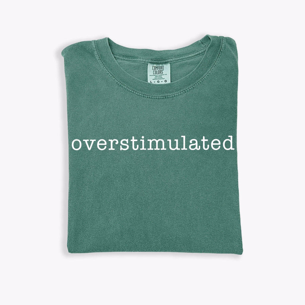 Overstimulated Tee